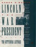 Couverture du livre « Lincoln, the War President: The Gettysburg Lectures » de Gabor S Boritt aux éditions Oxford University Press Usa