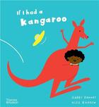 Couverture du livre « If I had a kangaroo » de Gabby Dawnay et Alex Barrow aux éditions Thames & Hudson