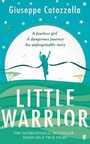 Couverture du livre « LITTLE WARRIOR » de Guiseppe Catozzella aux éditions Faber Et Faber