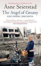 Couverture du livre « The Angel of Grozny » de Asne Seierstad aux éditions Little Brown Book Group Digital