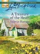 Couverture du livre « A Treasure of the Heart (Mills & Boon Love Inspired) » de Hansen Valerie aux éditions Mills & Boon Series