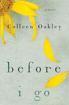 Couverture du livre « Before I Go » de Oakley Colleen aux éditions Gallery Books