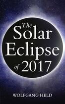 Couverture du livre « The Solar Eclipse of 2017 » de Held Wolfgang aux éditions Floris Books Digital