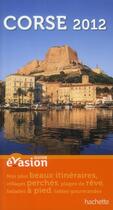 Couverture du livre « Guide évasion ; en France ; Corse (édition 2012) » de  aux éditions Hachette Tourisme