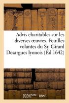 Couverture du livre « Advis charitables sur les diverses oeuvres, et feuilles volantes du sr. girard desargues lyonois » de  aux éditions Hachette Bnf