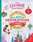 Couverture du livre « Les ateliers Disney : Casse-noisette et les quatre royaumes ; mon kit de décorations de Noël » de Disney aux éditions Disney Hachette