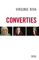 Couverture du livre « Converties » de Virginie Riva aux éditions Seuil