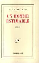 Couverture du livre « Un homme estimable » de Michel-Jean Bloch aux éditions Gallimard