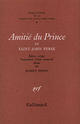 Couverture du livre « Amitie Du Prince » de Saint-John Perse aux éditions Gallimard