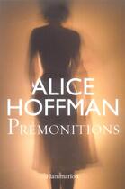 Couverture du livre « Premonitions » de Alice Hoffman aux éditions Flammarion