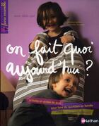 Couverture du livre « On fait quoi aujourd'hui » de Anne Abile-Gal aux éditions Nathan