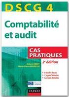 Couverture du livre « DSCG 4 ; comptabilité et audit ; cas pratiques (2e édition) » de Robert Obert et Marie-Pierre Mairesse aux éditions Dunod