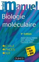 Couverture du livre « Mini manuel : de biologie moléculaire (4e édition) » de Jean-Michel Petit et Abderrahman Maftah aux éditions Dunod