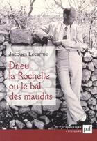 Couverture du livre « Drieu la rochelle ou le bal des maudits » de Jacques Lecarme aux éditions Puf