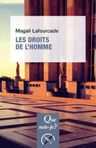 Couverture du livre « Les droits de l'homme » de Magali Lafourcade aux éditions Que Sais-je ?