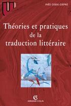 Couverture du livre « Theories et pratiques de la traduction litteraire » de Ines Oseki-Depre aux éditions Armand Colin