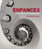 Couverture du livre « Enfances ; un siècle d'histoire » de Dominique Missika aux éditions Armand Colin