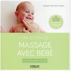 Couverture du livre « Ma leçon de massage avec bébé ; de la naissance à 6 ans » de Isabelle Gambet-Drago aux éditions Eyrolles