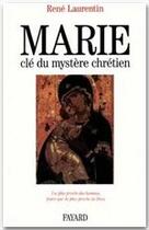 Couverture du livre « Marie, la clé du mystère chrétien » de René Laurentin aux éditions Fayard