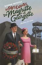 Couverture du livre « Les folles enquêtes de Magritte et Georgette : Charleroi du crime » de Nadine Monfils aux éditions Robert Laffont