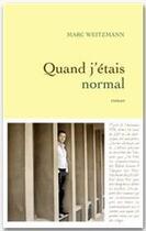 Couverture du livre « Quand j'étais normal » de Marc Weitzmann aux éditions Grasset