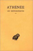 Couverture du livre « Deipnosophistes t1 ; L1-2 » de Athenee aux éditions Belles Lettres