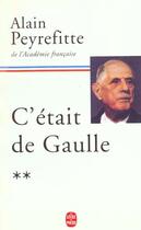 Couverture du livre « C'etait de Gaulle Tome 2 » de Alain Peyrefitte aux éditions Le Livre De Poche