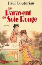 Couverture du livre « Le paravent de soie rouge » de Paul Couturiau aux éditions Presses De La Cite