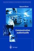 Couverture du livre « Communication audiovisuelle » de Edouard Rivier aux éditions Springer