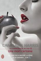 Couverture du livre « La communaute du sud Tome 10 ; une mort certaine » de Charlaine Harris aux éditions J'ai Lu