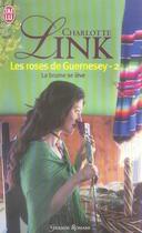Couverture du livre « Les roses de guernesey t.2 ; la brume se lève » de Charlotte Link aux éditions J'ai Lu