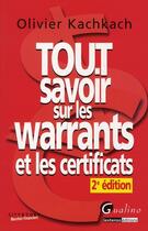 Couverture du livre « Tout savoir sur les warrants 2e edition » de Olivier Kachkach aux éditions Gualino