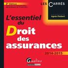 Couverture du livre « L'essentiel du droit des assurances ; 2014-2015 (2e édition) » de Agnes Pimbert aux éditions Gualino