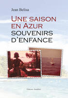 Couverture du livre « Une saison en azur - Souvenirs d'enfance » de Jean Belisa aux éditions Amalthee