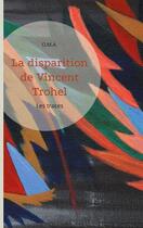 Couverture du livre « La disparition de vincent trohel - les traces - illustrations, couleur » de O.M.A. Laura aux éditions Books On Demand