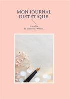 Couverture du livre « Mon journal diététique : je souffre du syndrôme d'abbott » de Cedric Menard aux éditions Books On Demand