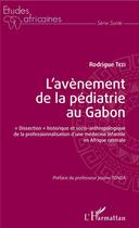 Couverture du livre « L'avènement de la pédiatrie au Gabon ; 