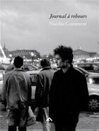 Couverture du livre « Journal à rebours ; 1991-1999 » de Nicolas Comment aux éditions Filigranes