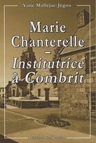 Couverture du livre « Marie Chanterelle, institutrice à combrit » de Yane Mallejac-Jegou aux éditions Bargain