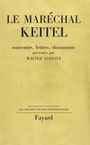 Couverture du livre « Souvenirs, lettres, documents » de Wilhelm Keitel aux éditions Nouveau Monde