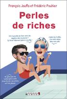 Couverture du livre « Perles de riches » de Francois Jouffa et Frederic Pouhier aux éditions Leduc Humour