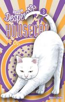 Couverture du livre « Desperate housecat & co Tome 3 » de Rie Arai aux éditions Akata