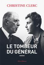Couverture du livre « Le tombeur du général » de Christine Clerc aux éditions Allary