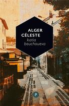 Couverture du livre « Alger céleste » de Katia Bouchoueva aux éditions Publie.net