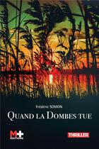 Couverture du livre « Quand la Dombes tue » de Frédéric Somon aux éditions M+ Editions