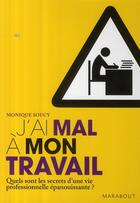 Couverture du livre « J'ai mal à mon travail » de Monique Soucy aux éditions Marabout