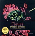 Couverture du livre « Fleurs ; cartes à gratter » de  aux éditions Marabout