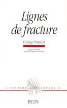 Couverture du livre « Lignes de fracture ; poèmes » de Gyorgy Somlyo aux éditions Belin