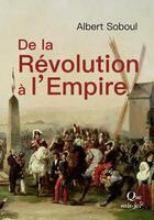 Couverture du livre « De la Révolution à l'Empire » de Albert Soboul aux éditions Que Sais-je ?