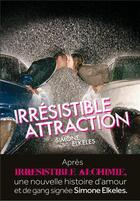 Couverture du livre « Irrésistible attraction » de Simone Elkeles aux éditions La Martiniere Jeunesse